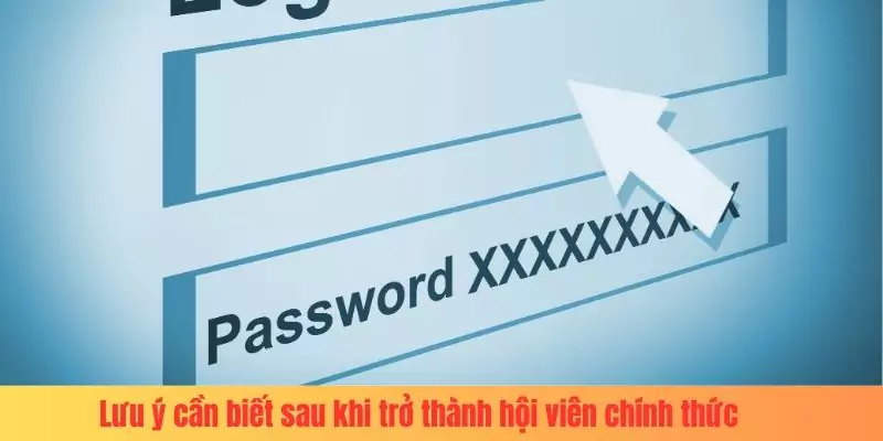 đăng ký uu88 Lưu ý cần biết sau khi trở thành hội viên chính thức